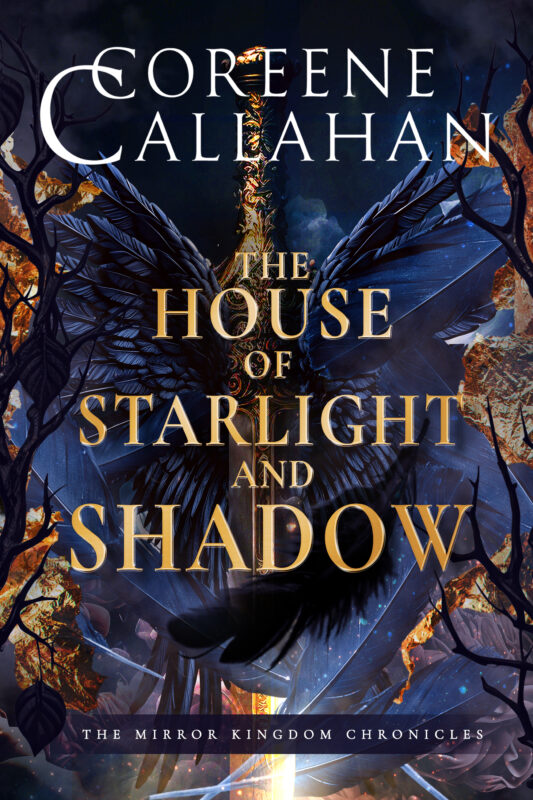 The House of Starlight and Shadow (The Mirror Kingdom Chronicles #1)